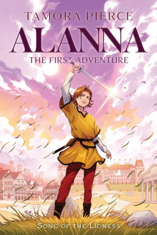 Alanna, The First Adventure (Song of the Lioness quartet Book #1)