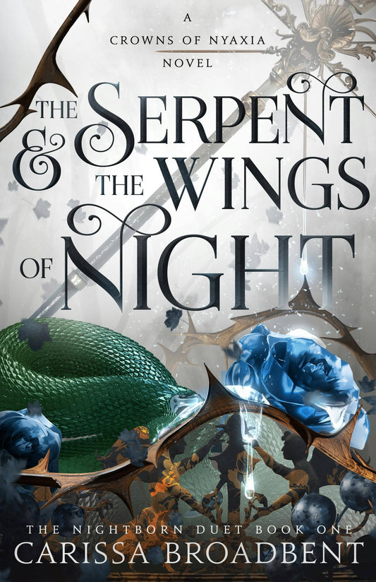 Serpent & The Wings Of Night (Nightborn Duet #1, Crowns of Nyaxia #1)